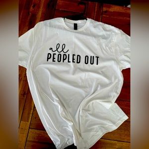 Graphic tee.  ALL PEOPLED OUT (puffed letter)